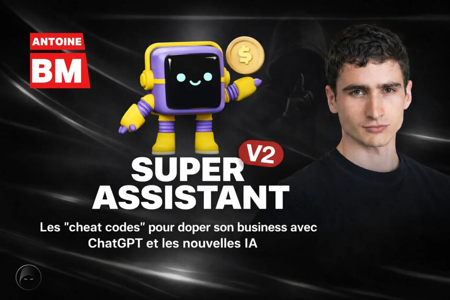 super assistant antoine bm